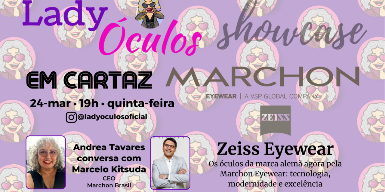 Lady Óculos Showcase :: Zeiss Eyewear (Marchon)