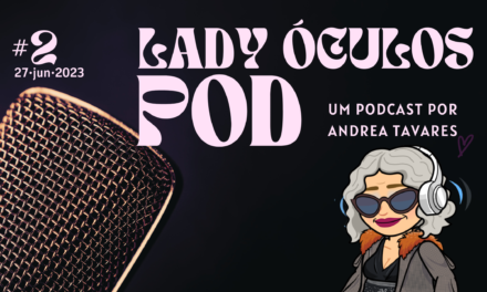 Lady Óculos Pod #2
