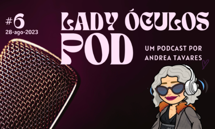 Lady Óculos Pod #6