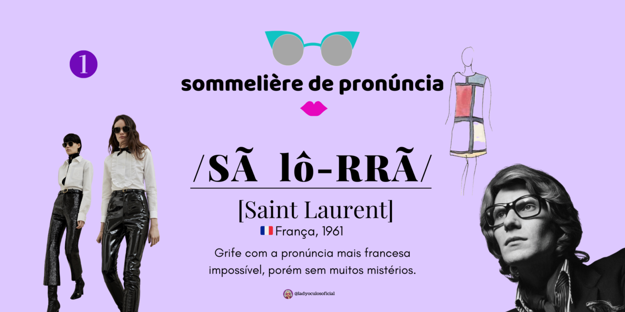 Sommelière de Pronúncia #1 ♥ Saint Laurent