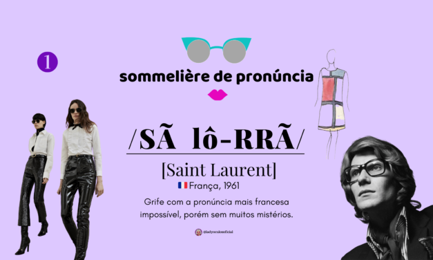 Sommelière de Pronúncia #1 ♥ Saint Laurent